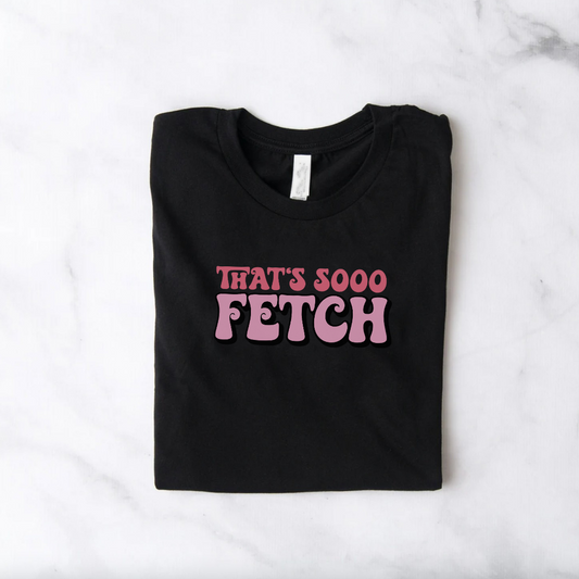 Black Slogan T Shirt | That's So Fetch