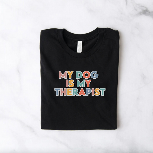 Black Slogan T Shirt | My Dog Is My Therapist