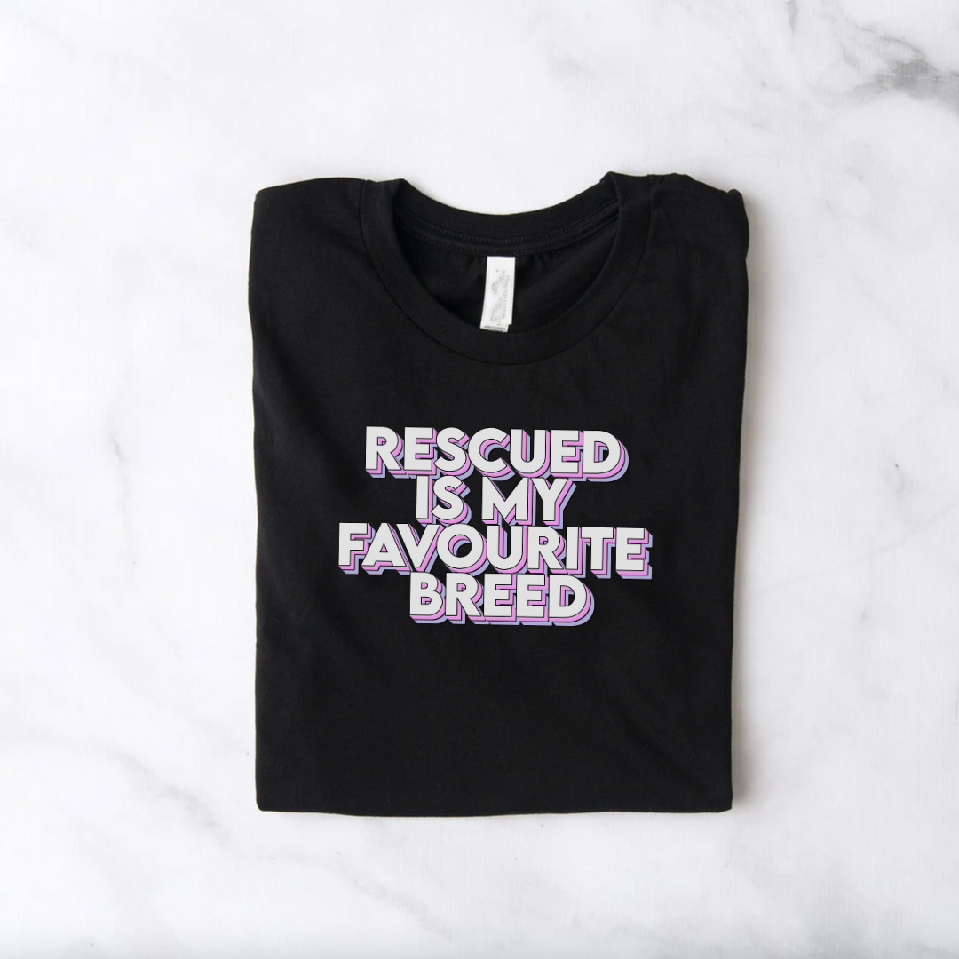 Black Slogan T Shirt | Rescued is my Favourite Breed | Pink